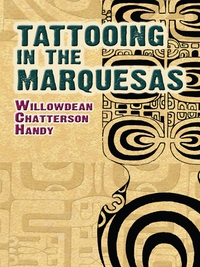 Omslagafbeelding: Tattooing in the Marquesas 9780486466125