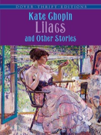 صورة الغلاف: Lilacs and Other Stories 9780486440958