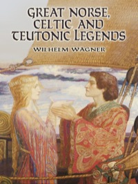 Cover image: Great Norse, Celtic and Teutonic Legends 9780486434896
