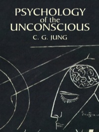 Cover image: Psychology of the Unconscious 9780486424996