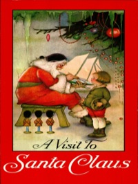 Cover image: A Visit to Santa Claus 9780486473710