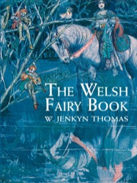 Omslagafbeelding: The Welsh Fairy Book 9780486417110