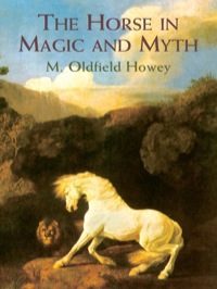 Imagen de portada: The Horse in Magic and Myth 9780486421179