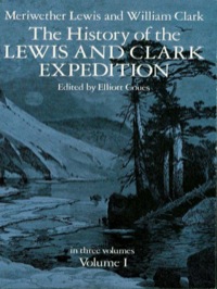 Cover image: The History of the Lewis and Clark Expedition, Vol. 1 9780486212685