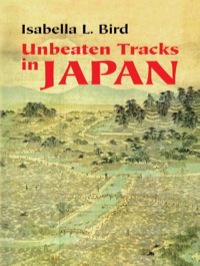 صورة الغلاف: Unbeaten Tracks in Japan 9780486445151
