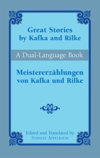 Titelbild: Great Stories by Kafka and Rilke/Meistererzählungen von Kafka und Rilke 9780486431970