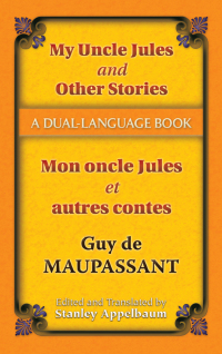 Imagen de portada: My Uncle Jules and Other Stories/Mon oncle Jules et autres contes 9780486457536