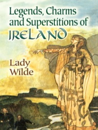 Omslagafbeelding: Legends, Charms and Superstitions of Ireland 9780486447339