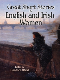 صورة الغلاف: Great Short Stories by English and Irish Women 9780486452326