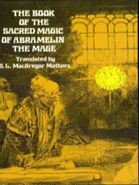 Omslagafbeelding: The Book of the Sacred Magic of Abramelin the Mage 9780486232119