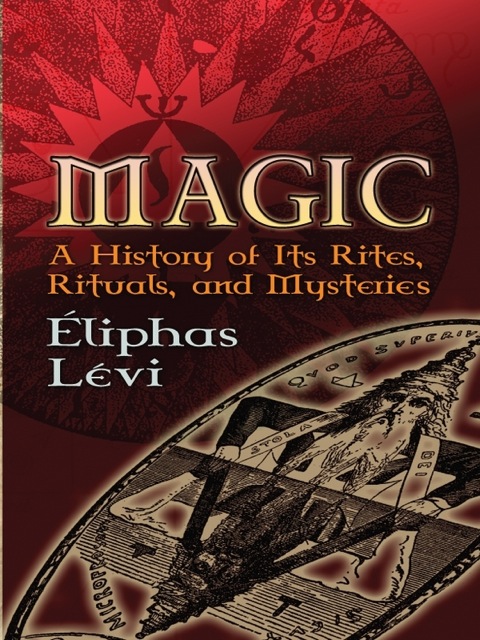 Magic: A History of Its Rites, Rituals, and Mysteries - FULL INSTANT DOWNLOAD | PDF DOCX EPUB