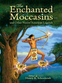 Omslagafbeelding: The Enchanted Moccasins and Other Native American Legends 9780486460147