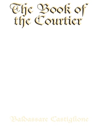 Cover image: The Book of the Courtier 9780486427027