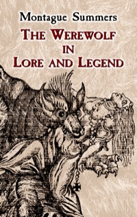 صورة الغلاف: The Werewolf in Lore and Legend 9780486430904