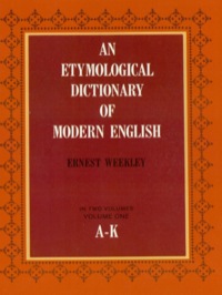 Imagen de portada: An Etymological Dictionary of Modern English, Vol. 1 9780486218731