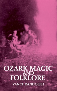 Cover image: Ozark Magic and Folklore 9780486211817