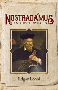 Imagen de portada: Nostradamus and His Prophecies 9780486414683