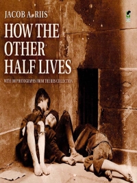 صورة الغلاف: How the Other Half Lives 9780486220123