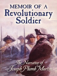 صورة الغلاف: Memoir of a Revolutionary Soldier 9780486451466