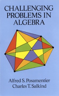 Cover image: Challenging Problems in Algebra 9780486691480