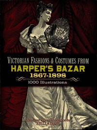 Imagen de portada: Victorian Fashions and Costumes from Harper's Bazar, 1867-1898 9780486229904