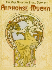 表紙画像: The Art Nouveau Style Book of Alphonse Mucha 9780486240442