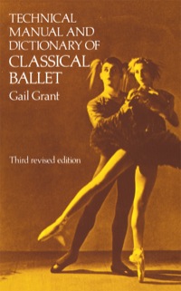 表紙画像: Technical Manual and Dictionary of Classical Ballet 9780486218434