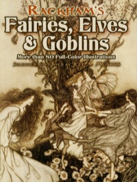 表紙画像: Rackham's Fairies, Elves and Goblins 9780486460239