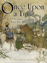 صورة الغلاف: Once Upon a Time . . . A Treasury of Classic Fairy Tale Illustrations 9780486468303
