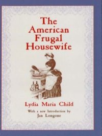 صورة الغلاف: The American Frugal Housewife 9780486408408