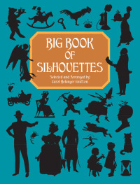 صورة الغلاف: Big Book of Silhouettes 9780486407012