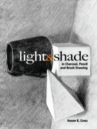 Omslagafbeelding: Light and Shade in Charcoal, Pencil and Brush Drawing 9780486477336