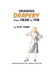 صورة الغلاف: Drawing Drapery from Head to Toe 9780486455914