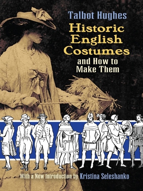 Historic English Costumes and How to Make Them - FULL INSTANT DOWNLOAD | PDF DOCX EPUB