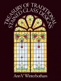 Cover image: Treasury of Traditional Stained Glass Designs 9780486240848