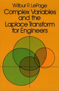 Cover image: Complex Variables and the Laplace Transform for Engineers 9780486639260