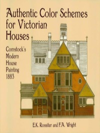 صورة الغلاف: Authentic Color Schemes for Victorian Houses 9780486417745