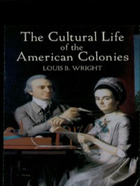 Imagen de portada: The Cultural Life of the American Colonies 9780486422237