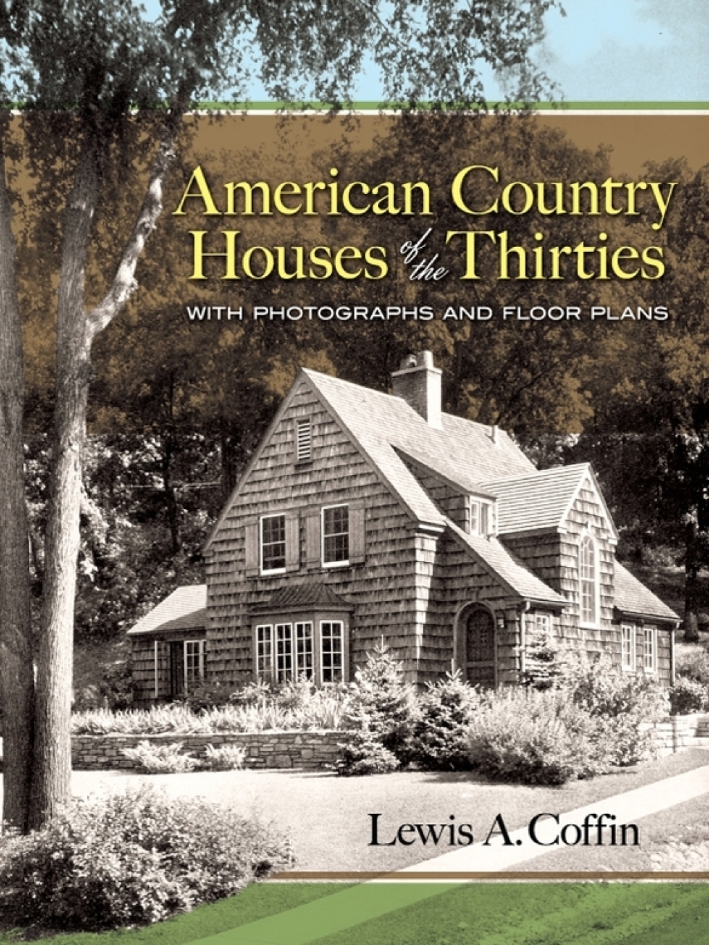 American Country Houses of the Thirties With Photographs and Floor Plans