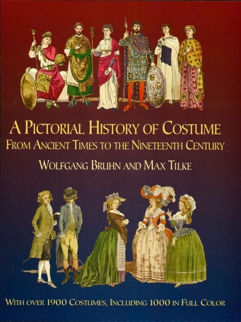 A Pictorial History of Costume From Ancient Times to the Nineteenth Century: With Over 1900 Illustrated Costumes, Including 1000 in Full Color - FULL INSTANT DOWNLOAD | PDF DOCX EPUB