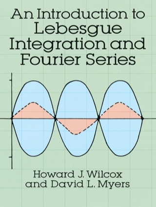 صورة الغلاف: An Introduction to Lebesgue Integration and Fourier Series 9780486682938