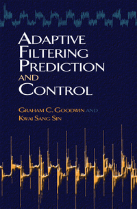 Titelbild: Adaptive Filtering Prediction and Control 9780486469324