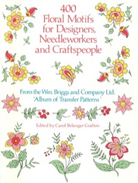 صورة الغلاف: 400 Floral Motifs for Designers, Needleworkers and Craftspeople 9780486251622