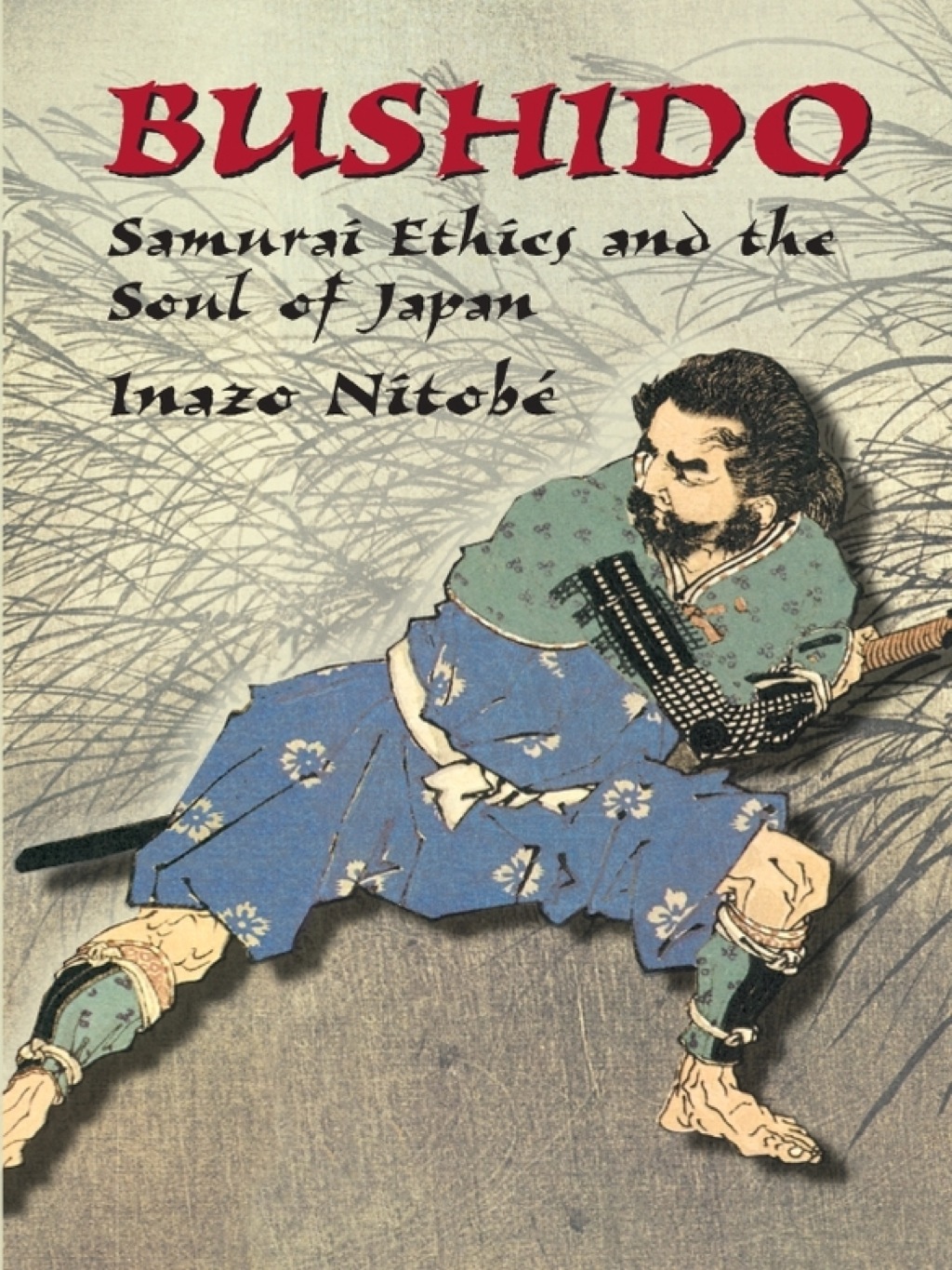Bushido Samurai Ethics and the Soul of Japan
