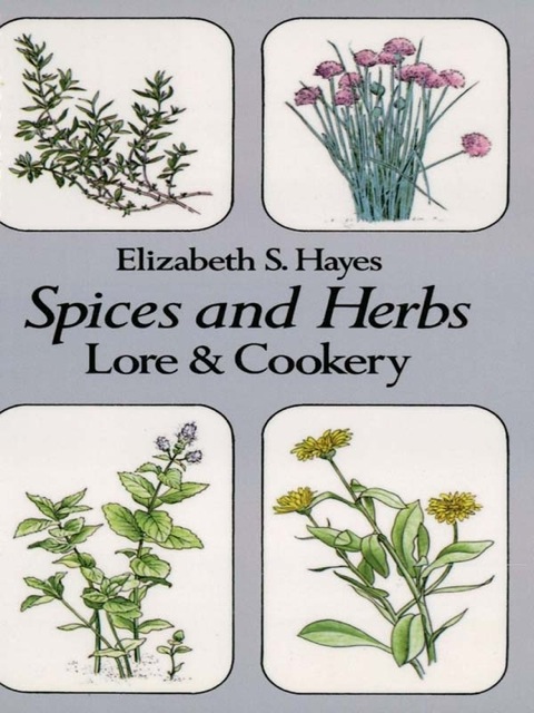 Spices and Herbs: Lore and Cookery - FULL INSTANT DOWNLOAD | PDF DOCX EPUB