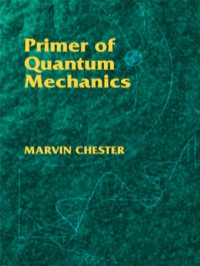 表紙画像: Primer of Quantum Mechanics 9780486428789