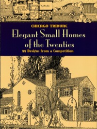 表紙画像: Elegant Small Homes of the Twenties 9780486469102