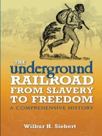 Omslagafbeelding: The Underground Railroad from Slavery to Freedom 9780486450391