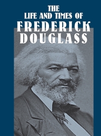 Imagen de portada: The Life and Times of Frederick Douglass 9780486431703