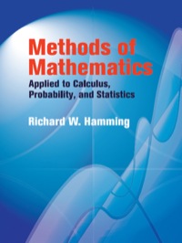 Omslagafbeelding: Methods of Mathematics Applied to Calculus, Probability, and Statistics 9780486439457